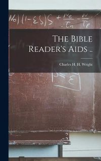 Cover image for The Bible Reader's Aids ..