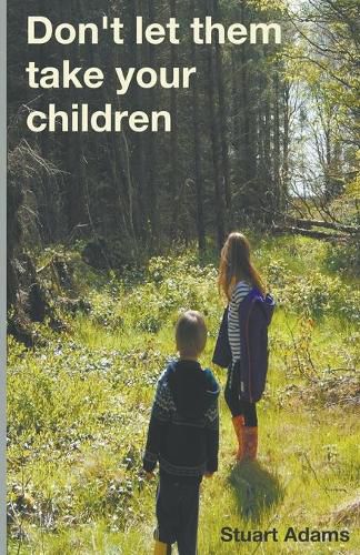 Cover image for Don't Let Them Take Your Children