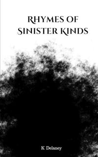 Cover image for Rhymes of Sinister Kinds