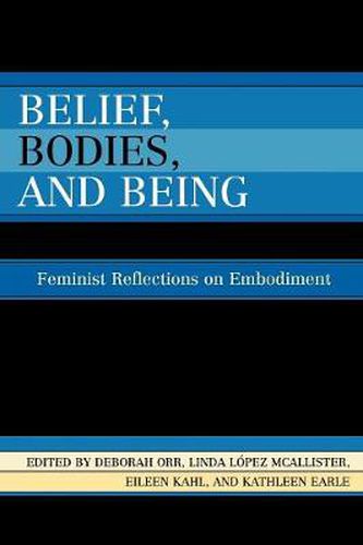 Cover image for Belief, Bodies, and Being: Feminist Reflections on Embodiment