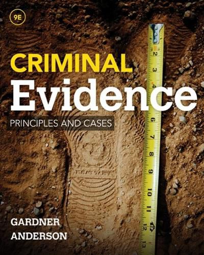 Criminal Evidence: Principles and Cases