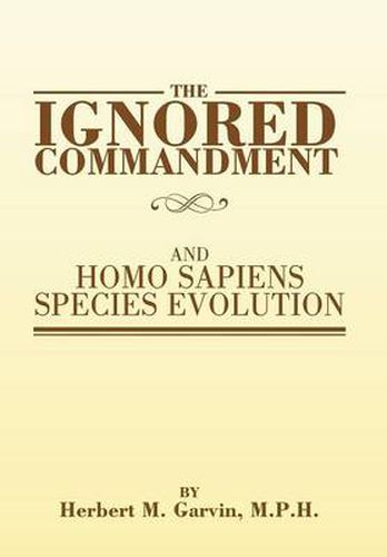 Cover image for The Ignored Commandment: And Homo Sapiens Species Evolution