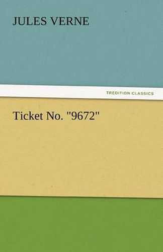 Cover image for Ticket No. 9672