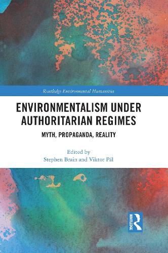 Cover image for Environmentalism under Authoritarian Regimes: Myth, Propaganda, Reality