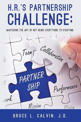 Cover image for H.R.'s Partnership Challenge: Mastering the Art of Not Being Everything to Everyone