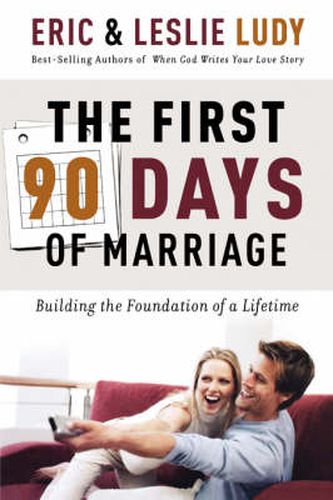 The First 90 Days of Marriage: Building the Foundations of a Lifetime