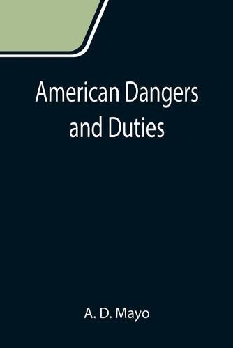 Cover image for American Dangers and Duties