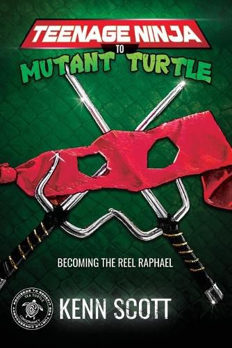 Cover image for Teenage Ninja to Mutant Turtle: Becoming the Reel Raphael