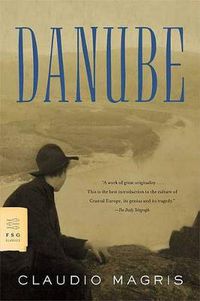 Cover image for Danube: A Sentimental Journey from the Source to the Black Sea