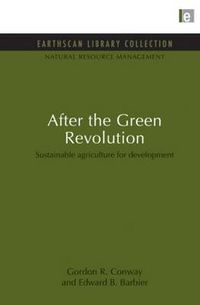 Cover image for After the Green Revolution: Sustainable Agriculture for Development