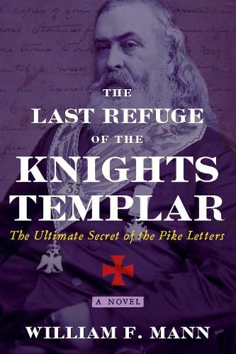 Cover image for The Last Refuge of the Knights Templar: The Ultimate Secret of the Pike Letters