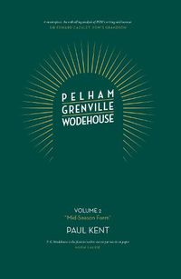 Cover image for Pelham Grenville Wodehouse: Volume 2:  Mid-Season Form: The coming of Jeeves and Wooster, Blandings, and Lord Emsworth