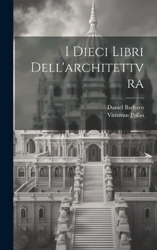 Cover image for I dieci libri dell'architettvra