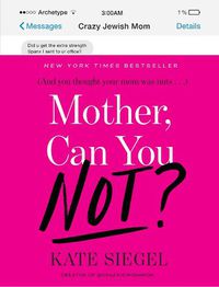 Cover image for Mother, Can You Not?