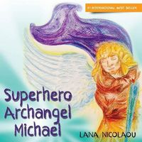 Cover image for Superhero Archangel Michael