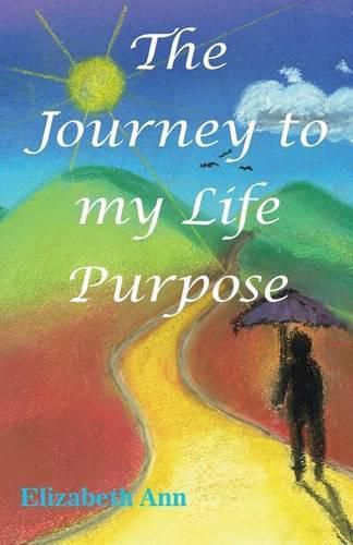 Cover image for The Journey to my Life Purpose