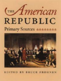 Cover image for American Republic: Primary Sources