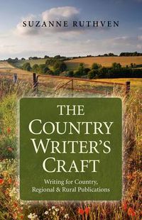 Cover image for Country Writer"s Craft, The - Writing For Country, Regional & Rural Publications