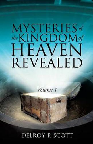 Cover image for Mysteries of the Kingdom of Heaven Revealed