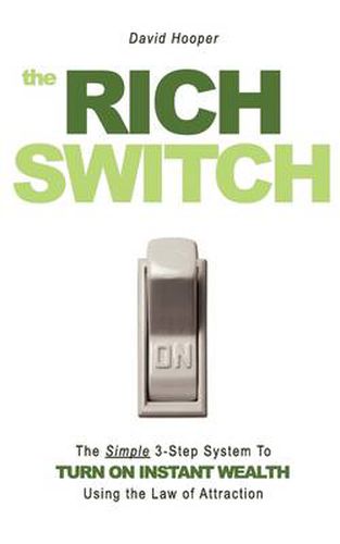 Cover image for The Rich Switch - The Simple 3-Step System to Turn on Instant Wealth Using the Law of Attraction