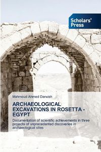 Cover image for Archaeological Excavations in Rosetta - Egypt