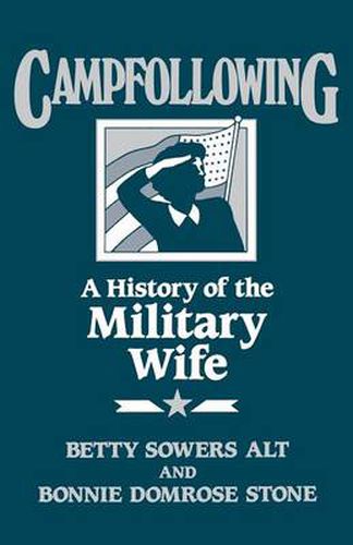 Cover image for Campfollowing: A History of the Military Wife