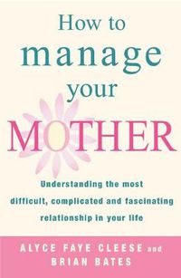 Cover image for How to Manage Your Mother