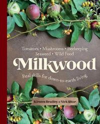 Cover image for Milkwood: Real skills for down-to-earth living