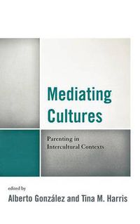 Cover image for Mediating Cultures: Parenting in Intercultural Contexts