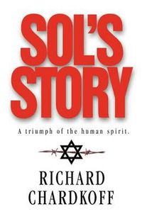 Cover image for Sol's Story a Triumph of the Human Spirit