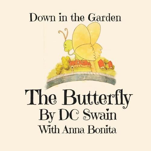 The Butterly: Down in the Garden