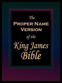 Cover image for The Proper Name Version of the King James Bible