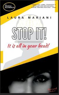 Cover image for STOP IT! It's all in your head