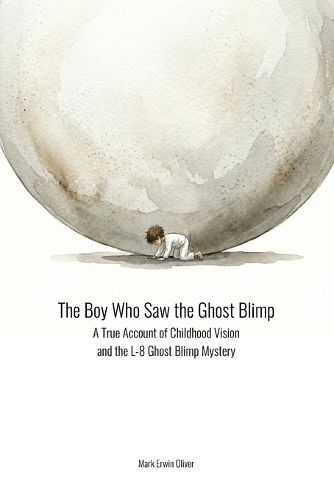 Cover image for The Boy Who Saw the Ghost Blimp