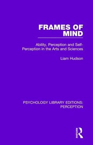 Cover image for Frames of Mind: Ability, Perception and Self-Perception in the Arts and Sciences