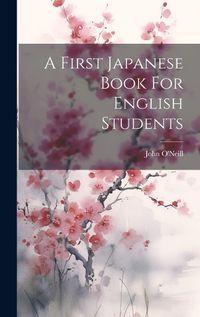 Cover image for A First Japanese Book For English Students