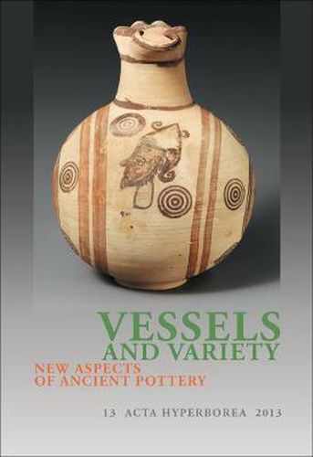 Cover image for Vessels and Variety: New Aspects of Ancient Pottery