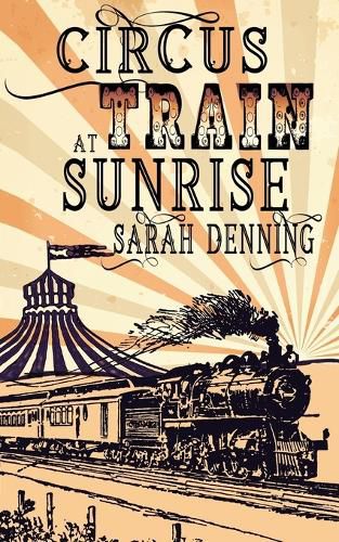 Cover image for Circus Train at Sunrise