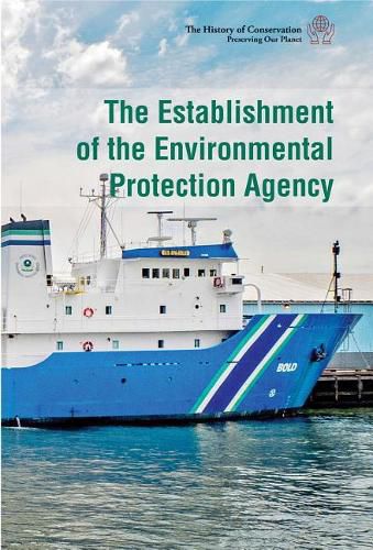 The Establishment of the Environmental Protection Agency