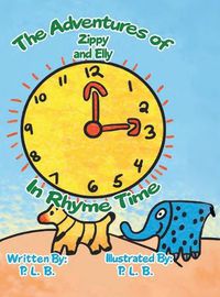 Cover image for The Adventures of Zippy And Elly: In Rhyme Time