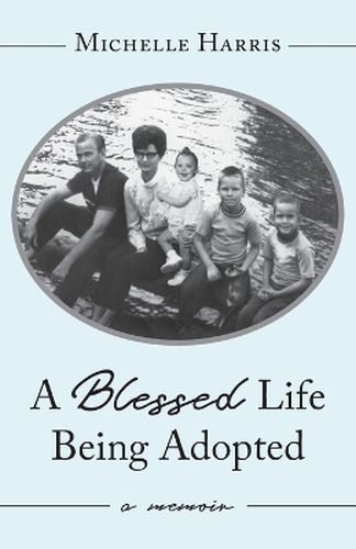 Cover image for A Blessed Life Being Adopted