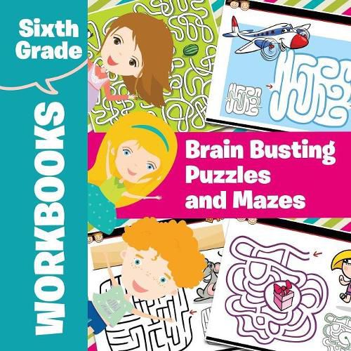 Cover image for Sixth Grade Workbooks: Brain Busting Puzzles and Mazes
