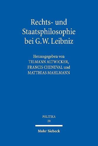 Cover image for Rechts- und Staatsphilosophie bei G.W. Leibniz