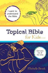 Cover image for Topical Bible for Kids: Selected from New American Standard Bible