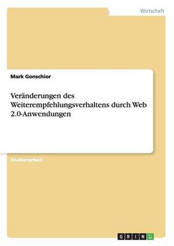 Cover image for Veranderungen des Weiterempfehlungsverhaltens durch Web 2.0-Anwendungen