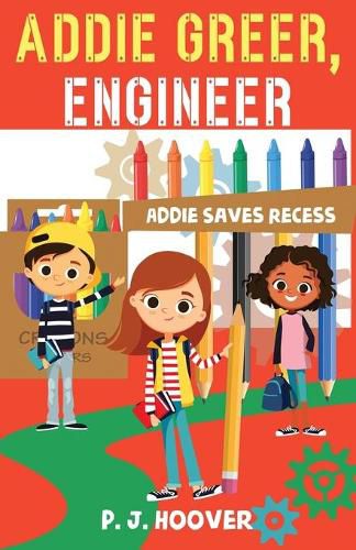 Addie Greer, Engineer: Addie Saves Recess