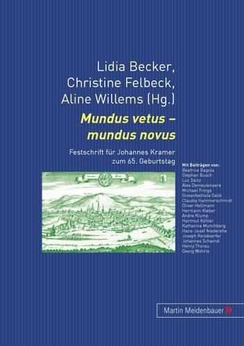 Mundus Vetus - Mundus Novus: Festschrift Fuer Johannes Kramer Zum 65. Geburtstag