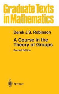 Cover image for A Course in the Theory of Groups