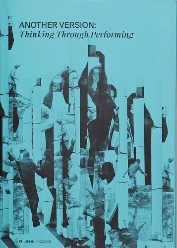 Cover image for ANOTHER VERSION: Thinking Through Performing