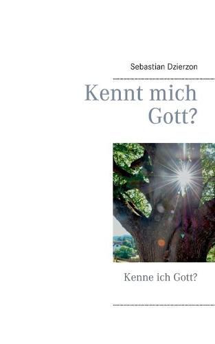 Cover image for Kennt mich Gott?: Kenne ich Gott?